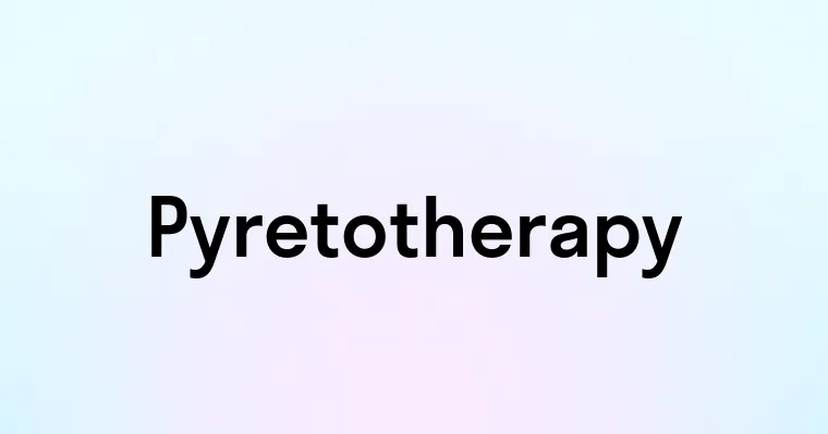 Pyretotherapy