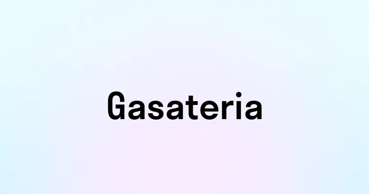 Gasateria