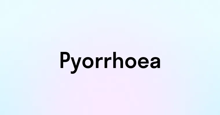 Pyorrhoea