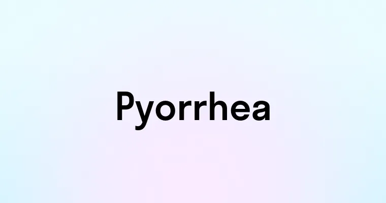 Pyorrhea