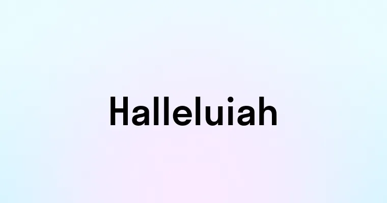 Halleluiah