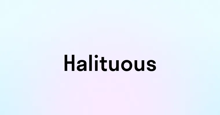 Halituous