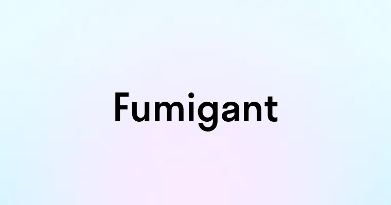 Fumigant