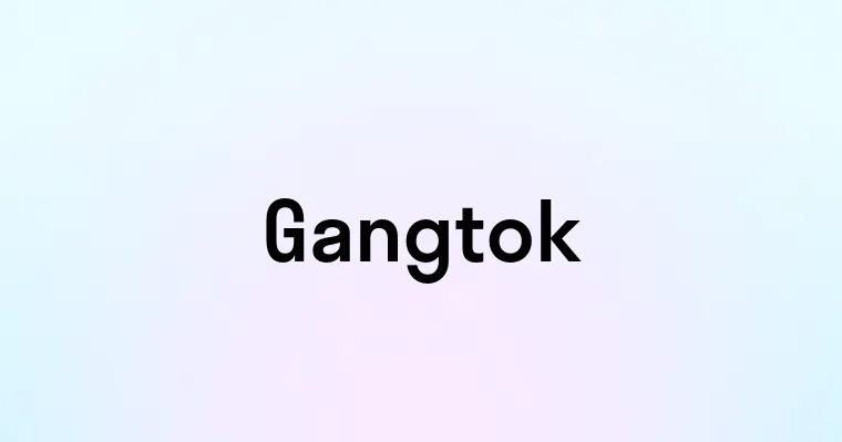 Gangtok