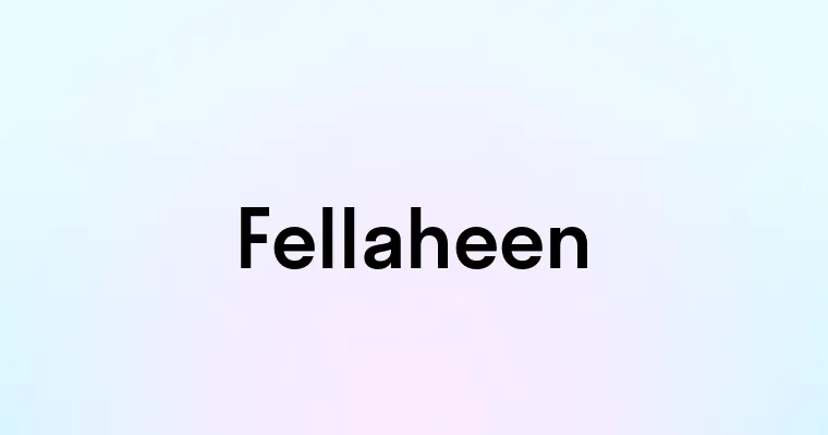 Fellaheen