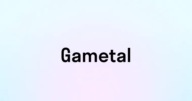 Gametal