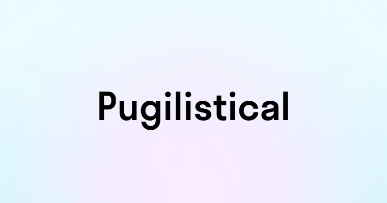 Pugilistical