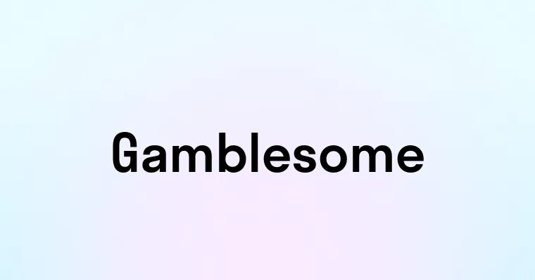 Gamblesome