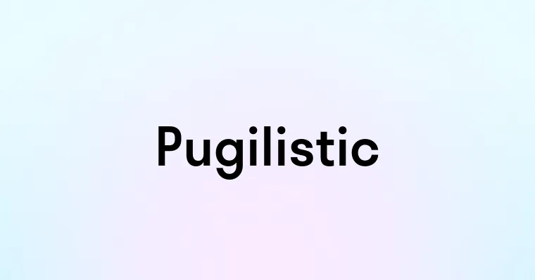 Pugilistic