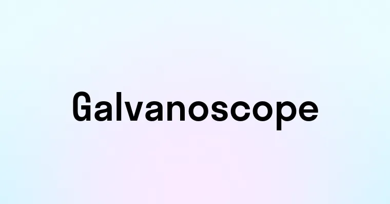 Galvanoscope