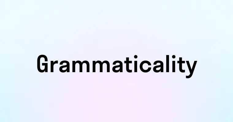 Grammaticality