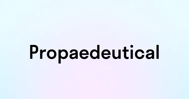 Propaedeutical