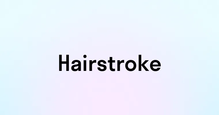 Hairstroke