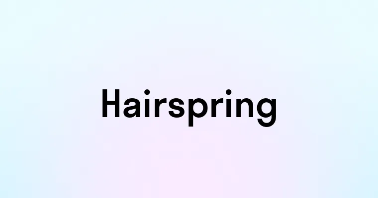 Hairspring