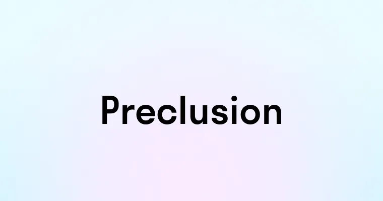 Preclusion