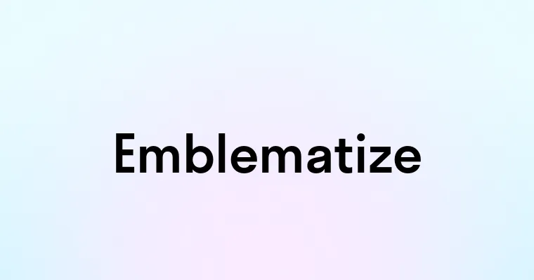 Emblematize