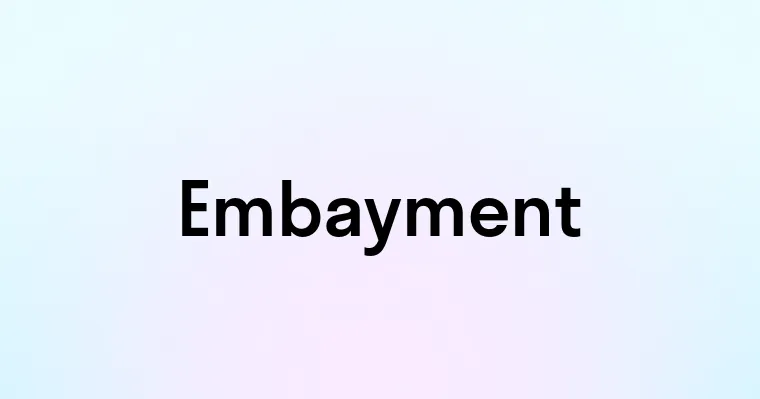 Embayment