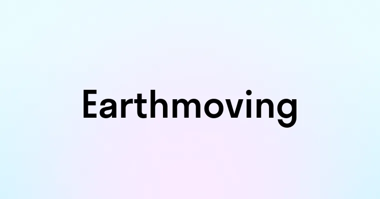 Earthmoving