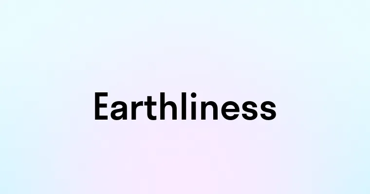 Earthliness