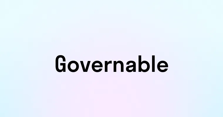 Governable