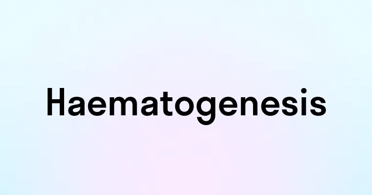 Haematogenesis