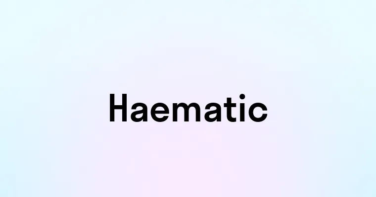 Haematic