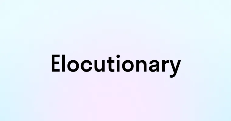 Elocutionary