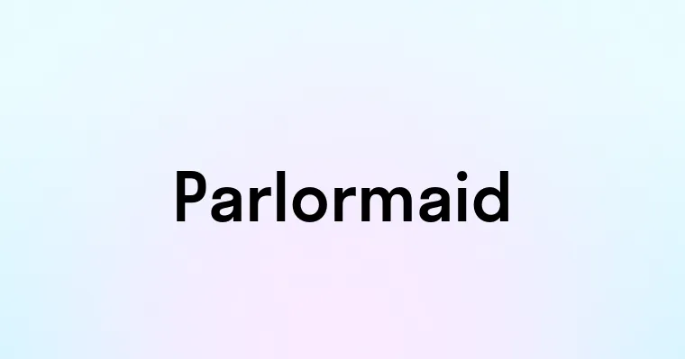 Parlormaid