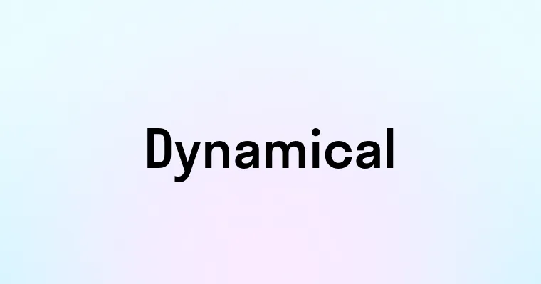 Dynamical