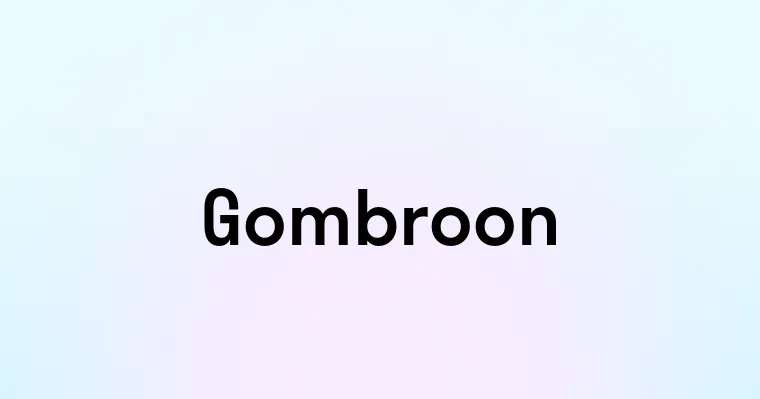 Gombroon