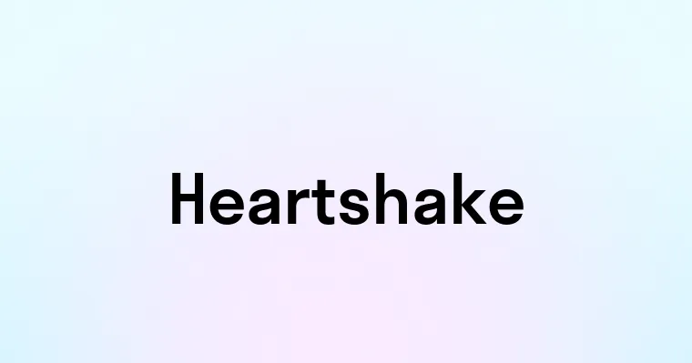 Heartshake