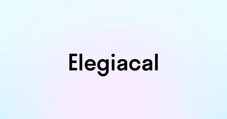 Elegiacal