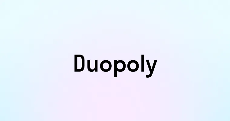 Duopoly