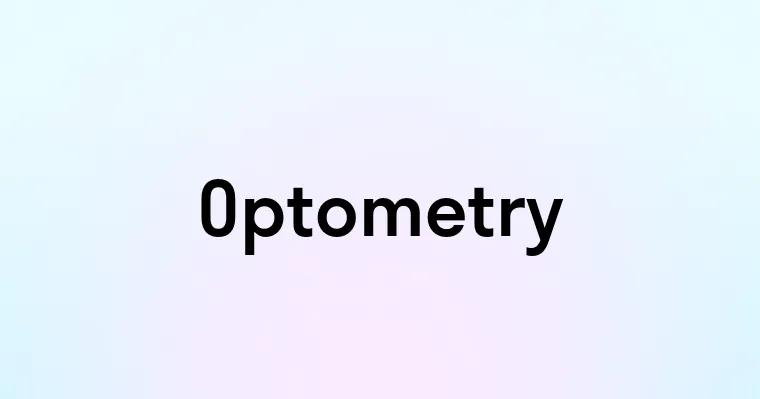 Optometry