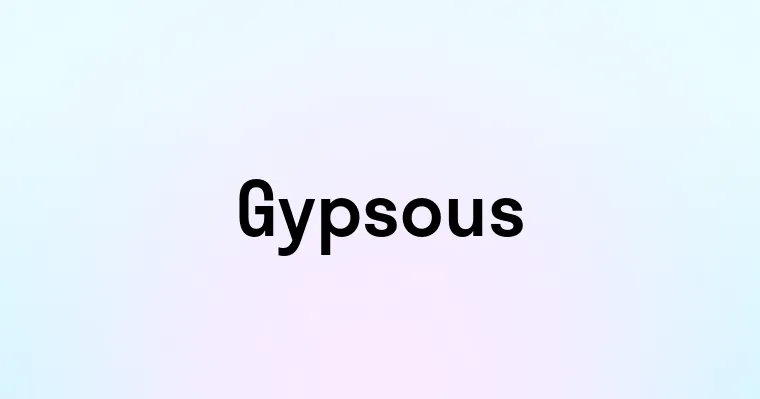 Gypsous