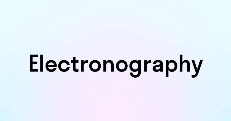 Electronography