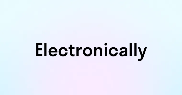 Electronically