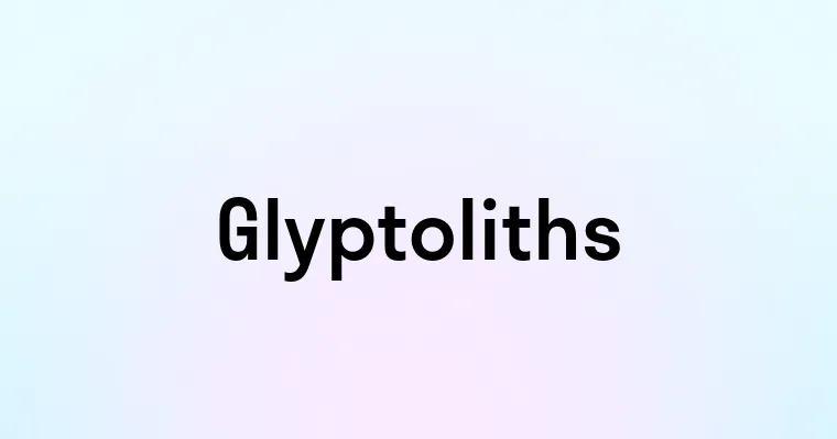 Glyptoliths