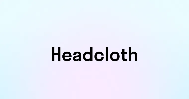 Headcloth