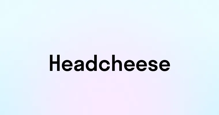 Headcheese