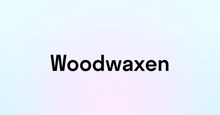 Woodwaxen