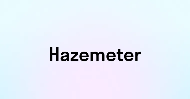 Hazemeter