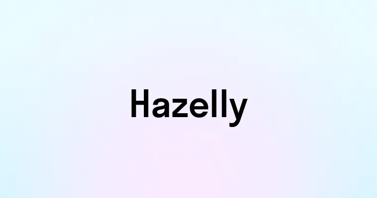 Hazelly