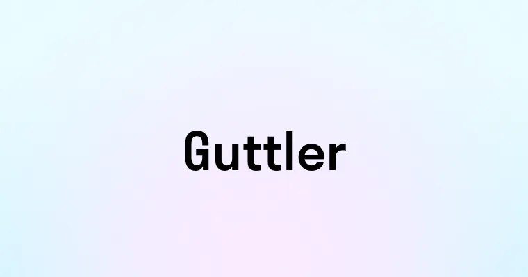 Guttler