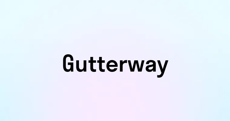 Gutterway