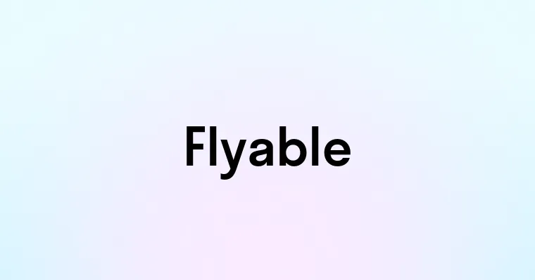 Flyable