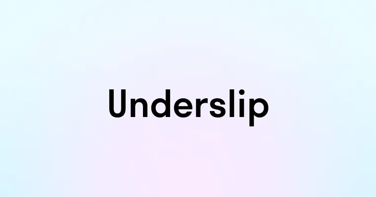 Underslip