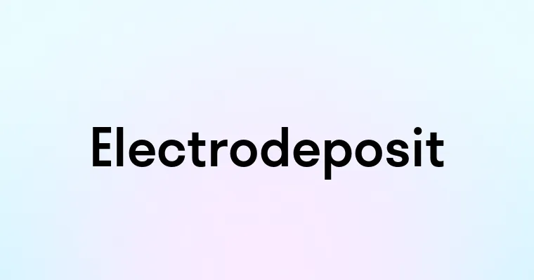 Electrodeposit