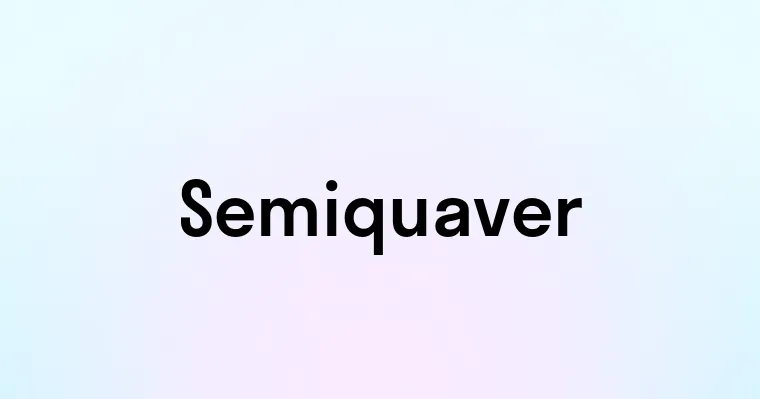 Semiquaver