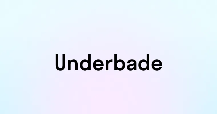 Underbade